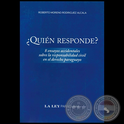 ¿QUIÉN RESPONDE? - Autor: ROBERTO MORENO RODRÍGUEZ ALCALÁ - Año 2009
